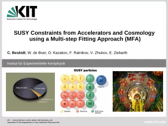 SUSY Constraints from Accelerators and Cosmology  using a Multi-step Fitting Approach (MFA) C.