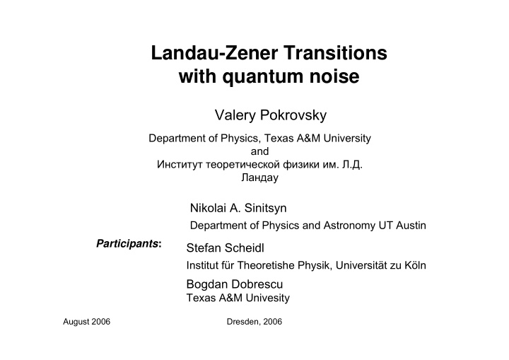 landau zener transitions with quantum noise
