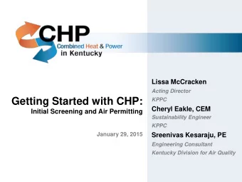 Getting Started with CHP:  KPPC  Cheryl Eakle, CEM Initial Screening and Air Permitting