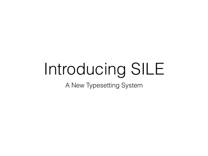 introducing sile