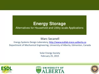 Energy Storage  Alternatives for Household and Utility-scale Applications Marc Secanell  Energy