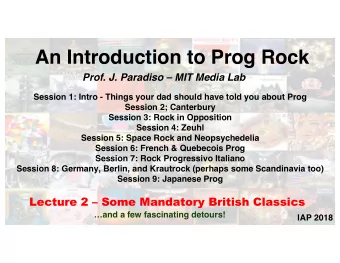 An Introduction to Prog Rock  Prof. J. Paradiso  MIT Media Lab  Session 1: Intro - Things your