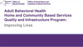 Adult Behavioral Health  Home and Community Based Services  Quality and Infrastructure Program: