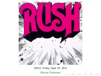 UDLS: Friday, Sept 23, 2011  Murray Patterson  What you see...  typical 70s band (formed in