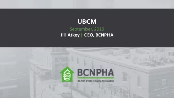 UBCM  September, 2019  Jill Atkey | CEO, BCNPHA  About the BC Non-Profit  Housing Association