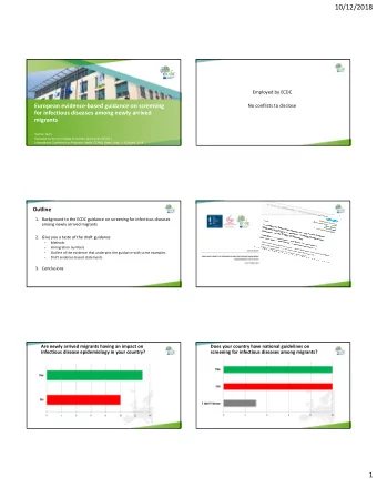 10/12/2018  Employed by ECDC  European evidencebased guidance on screening  No conflicts to