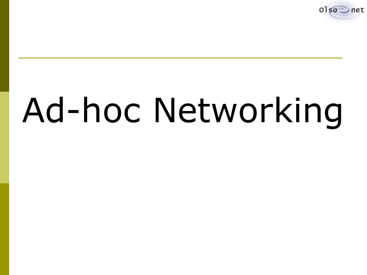 ad hoc networking why mesh why ad hoc