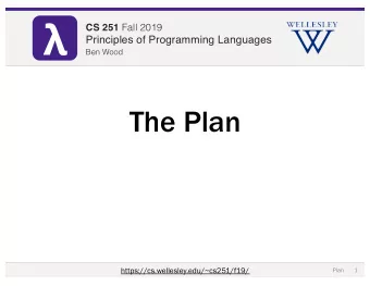 CS 251 Fall 2019 CS 251 Fall 2019  Principles of Programming Languages  Principles of
