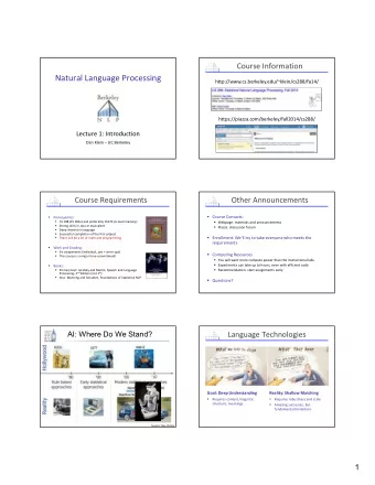 Natural Language Processing  http://www.cs.berkeley.edu/~klein/cs288/fa14/