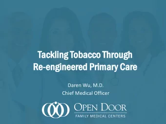 Tackling  kling Tobacco  bacco Through  ough  Re  Re-engineered  engineered Pr  Prim  imar  ary  y