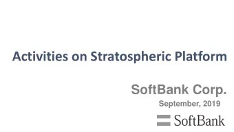 Activities on Stratospheric Platform  SoftBank Corp.  September, 2019  Disclaimer  This