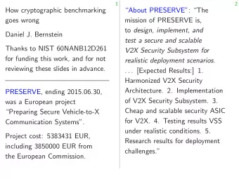 How cryptographic benchmarking  About PRESERVE: The  goes wrong  mission of PRESERVE is,