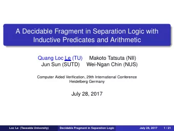 A Decidable Fragment in Separation Logic with  Inductive Predicates and Arithmetic  Quang Loc Le