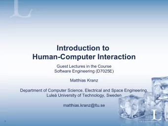 Introduction to  Human-Computer Interaction  Guest Lectures in the Course  Software Engineering