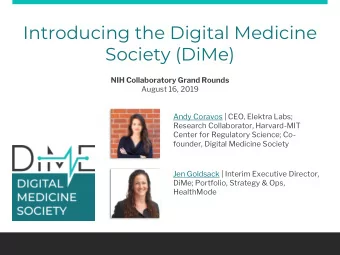 Society (DiMe)  NIH Collaboratory Grand Rounds  August 16, 2019  Andy Coravos | CEO, Elektra Labs;