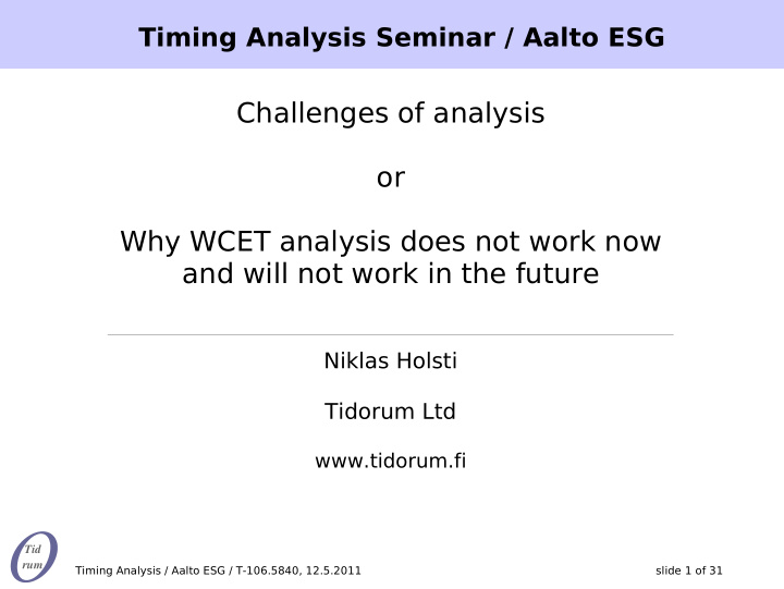 challenges of analysis or why wcet analysis does not work