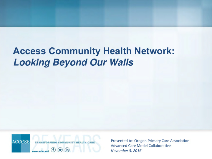 access community health network looking beyond our walls