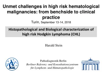 practice Turin, September 13-14, 2018  Histopathological and Biological characterization of  high