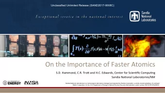 On the Importance of Faster Atomics  S.D. Hammond, C.R. Tro&lt; and H.C. Edwards, Center for