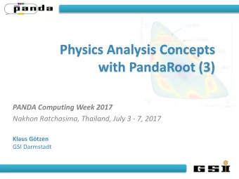 Physics Analysis Concepts  with PandaRoot (3)  PANDA Computing Week 2017  Nakhon Ratchasima,