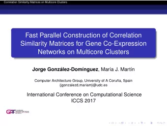 Fast Parallel Construction of Correlation  Similarity Matrices for Gene Co-Expression  Networks on