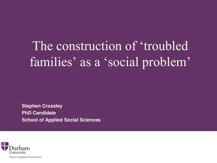 the construction of troubled families as a social problem