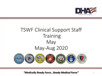 TSWF Clinical Support Staff  Training  May  May-Aug 2020  Medically Ready ForceReady Medical