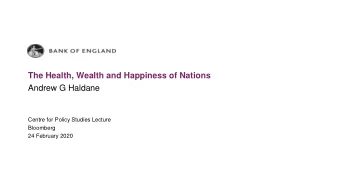 Andrew G Haldane  Centre for Policy Studies Lecture  Bloomberg  24 February 2020  Adam Smith (1776)