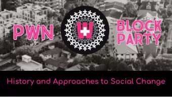 History and Approaches to Social Change  Todays session is about...  Moments in Organizing