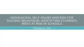 MOST AT RISK IN SCHOOLS  February 17, 2017  OVERVIEW  Nonsuicidal self-injury vs suicidal