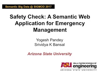 Safety Check: A Semantic Web  Application for Emergency  Management  Yogesh Pandey  Srividya K