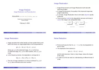 Image Restoration  Image Enhancement and Image Restoration both deal with  improving images.  Image