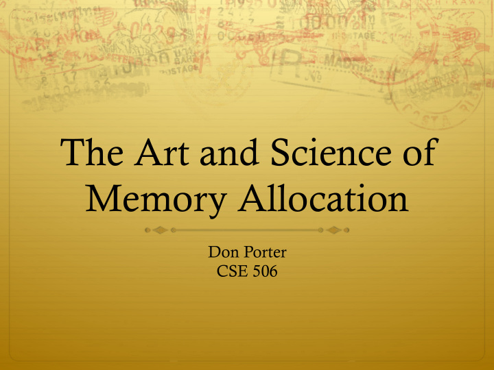 the art and science of memory allocation