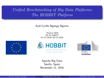 Unified Benchmarking of Big Data Platforms  The HOBBIT Platform  Axel-Cyrille Ngonga Ngomo  Horizon