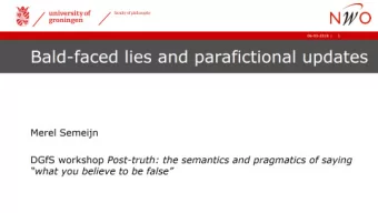 Outline  Fiction, lies and bald-faced lies  Unofficial common ground account (Stokke, 2013)