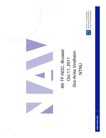 4th TF-NOC, Brussel  Gro-Anita Vindheim  Vi dh i  Oct 11, 2011  NTNU  A it  G  1   NAV@NTNU