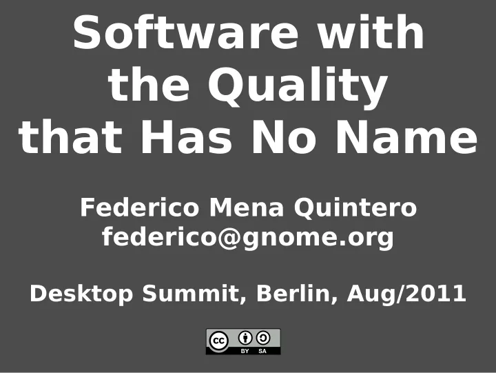 software with the quality that has no name