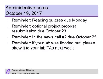 Administrative notes  October 19, 2017   Reminder: Reading quizzes due Monday   Reminder: