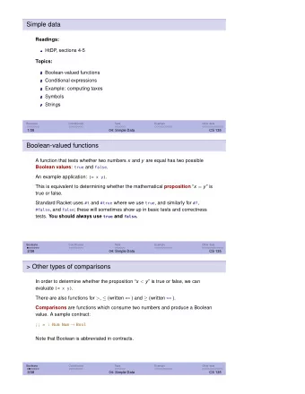 Simple data  Readings:  HtDP  , sections 4-5  Topics:  Boolean-valued functions  Conditional