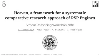 Heaven, a framework for a systematic  comparative research approach of RSP Engines  Stream