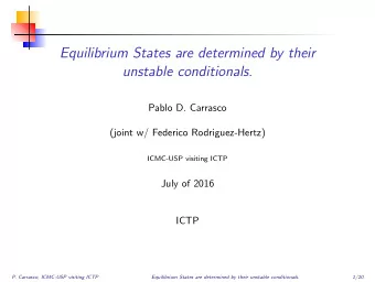 Equilibrium States are determined by their  unstable conditionals.  Pablo D. Carrasco  (joint w/