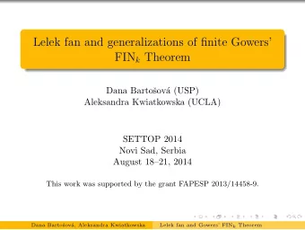 Lelek fan and generalizations of finite Gowers FIN k Theorem  Dana Barto  sov  a (USP)