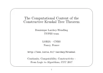 The Computational Content of the  Constructive Kruskal Tree Theorem  Dominique Larchey-Wendling