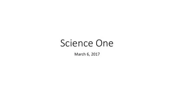 Science One  March 6, 2017  Application of Integration: Differential Equations  (last week physics