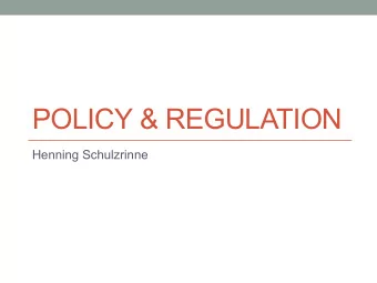 POLICY &amp; REGULATION  Henning Schulzrinne  Key objectives  What is law and regulation?