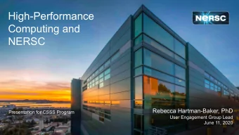 High-Performance  Computing and  NERSC  Rebecca Hartman-Baker, PhD  Presentation for CSSS Program