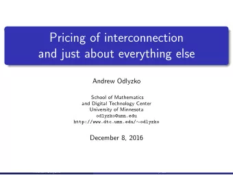 Pricing of interconnection  and just about everything else  Andrew Odlyzko  School of Mathematics