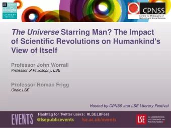 View of Itself  Professor John Worrall  Professor of Philosophy, LSE  Professor Roman Frigg Chair ,