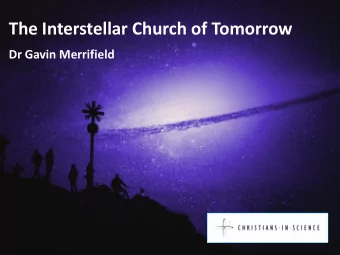 The Interstellar Church of Tomorrow  Dr Gavin Merrifield  The Interstellar Church  Humans
