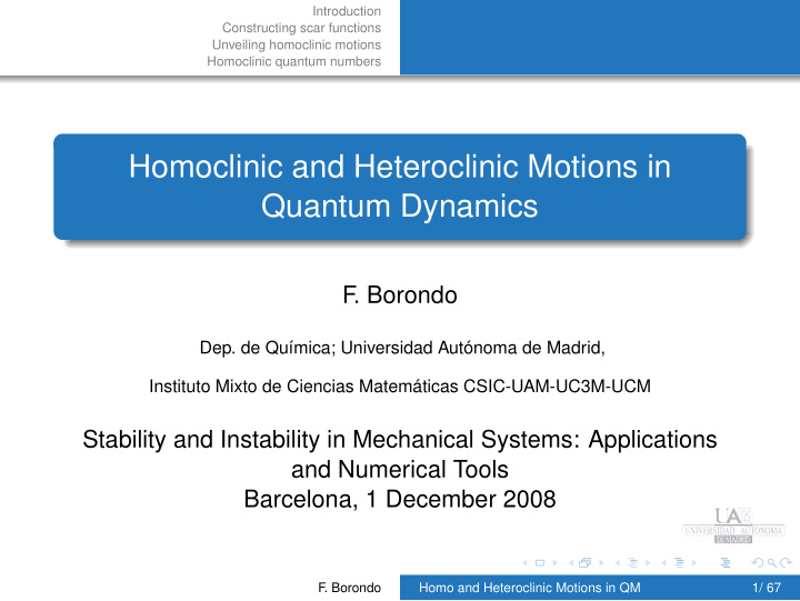 homoclinic and heteroclinic motions in quantum dynamics